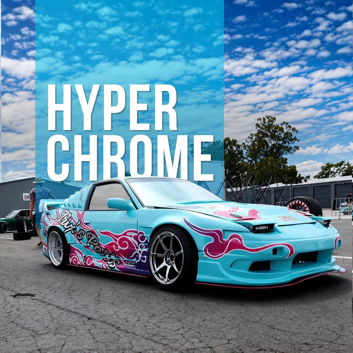 A turquoise sports car with hyperchrome tint window tint and pink. Purple flame decals, parked outdoors on asphalt under a blue sky. Large overlaid text reads 'HYPER CHROME' on a blue panel.
